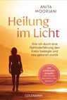 Heilung im Licht - Anita Moorjani - 9783442224005