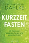 Kurzzeitfasten - Ruediger Dahlke - 9783442224319