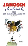 Cholonek oder Der liebe Gott aus Lehm - Janosch - 9783442304431