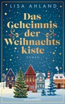 Das Geheimnis der Weihnachtskiste - Lisa Ahland - 9783442317653