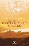 Das Tal der unsterblichen Meister - Aaravindha Himadra - 9783442341849