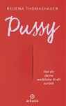 Pussy - Regena Thomashauer - 9783442342334