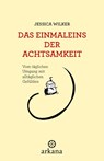 Das Einmaleins der Achtsamkeit - Jessica Wilker - 9783442345540