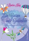 Ein Garten aus Gedanken - Louise Hay - 9783442345809