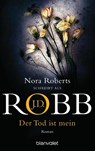 Der Tod ist mein - J. D. Robb ; Nora Roberts - 9783442360277