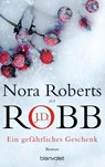 Ein gefährliches Geschenk - J. D. Robb ; Nora Roberts - 9783442363841