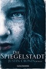 Die Spiegelstadt - Justin Cronin - 9783442469369
