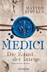 Medici 02 - Die Kunst der Intrige - Matteo Strukul - 9783442486632