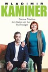 Meine Mutter, ihre Katze und der Staubsauger - Wladimir Kaminer - 9783442487516