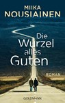 Die Wurzel alles Guten - Miika Nousiainen - 9783442488216