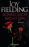 Schau dich nicht um - Joy Fielding - 9783442488858