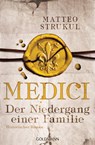 Medici - Der Niedergang einer Familie - Matteo Strukul - 9783442489299