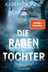 Die Rabentochter - Karen Dionne - 9783442489343