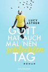 Gott hat auch mal 'nen schlechten Tag - Lucy Astner - 9783442489541