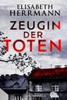 Zeugin der Toten - Elisabeth Herrmann - 9783442490738