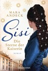Sisi. Die Sterne der Kaiserin - Mara Andeck - 9783442492015