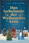 Das Geheimnis der Weihnachtskiste - Lisa Ahland - 9783442496808
