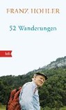 Hohler, F: 52 Wanderungen - HOHLER,  Franz - 9783442713226