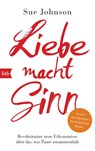 Liebe macht Sinn - Sue Johnson - 9783442713424