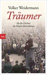 Träumer - Als die Dichter die Macht übernahmen - Volker Weidermann - 9783442716487