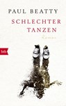 Schlechter tanzen - Paul Beatty - 9783442716654