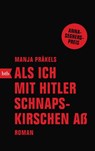 Als ich mit Hitler Schnapskirschen aß - Manja Präkels - 9783442717866