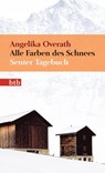 Alle Farben des Schnees - Angelika Overath - 9783442746965