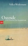 Ostende 1936, Sommer der Freundschaft - Volker Weidermann - 9783442748914