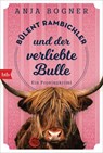 Bülent Rambichler und der verliebte Bulle - Anja Bogner - 9783442770908