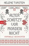 Alter schützt vor Morden nicht - Helene Tursten - 9783442771462