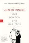 Unzertrennlich - Irvin D. Yalom ; Marilyn Yalom - 9783442772155