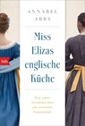 Miss Elizas englische Küche - Annabel Abbs - 9783442772292