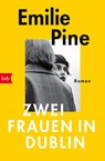 Zwei Frauen in Dublin - Emilie Pine - 9783442773107