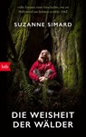 Die Weisheit der Wälder - Suzanne Simard - 9783442773923