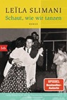 Schaut, wie wir tanzen - Leïla Slimani - 9783442774487