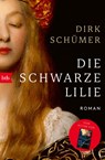 Die schwarze Lilie - Dirk Schümer - 9783442774623