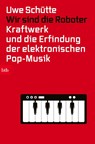 Wir sind die Roboter - Uwe Schütte - 9783442774746