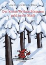 Der kleine Weihnachtsmann geht in die Stadt - Anu Stohner ; Henrike Wilson - 9783446205109