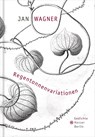 Regentonnenvariationen - Jan Wagner - 9783446246461