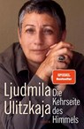 Die Kehrseite des Himmels - Ljudmila Ulitzkaja - 9783446247284