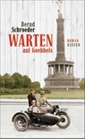 Warten auf Goebbels - Bernd Schroeder - 9783446254527