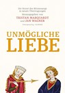 Unmögliche Liebe - Jan Wagner ; Tristan Marquardt - 9783446256545