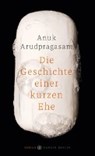 Die Geschichte einer kurzen Ehe - ARUDPRAGASAM,  Anuk - 9783446256774