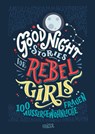Good Night Stories for Rebel Girls - Elena Favilli ; Francesca Cavallo - 9783446256903