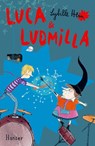 Luca und Ludmilla - Sybille Hein - 9783446262126