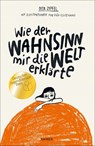 Wie der Wahnsinn mir die Welt erklärte - Dita Zipfel ; Rán Flygenring - 9783446264441