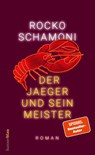 Der Jaeger und sein Meister - Rocko Schamoni - 9783446266032