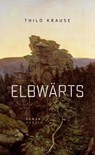Elbwärts - Thilo Krause - 9783446267558