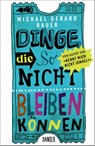 Dinge, die so nicht bleiben können - Michael Gerard Bauer - 9783446268012