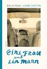 Eine Frau und ein Mann - Niklas Maak ; Leanne Shapton - 9783446272767
